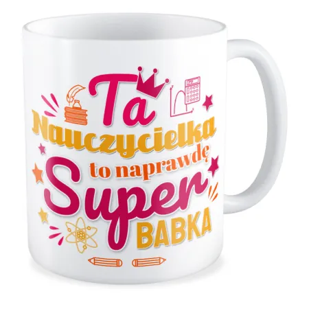 Kubek na DZIEŃ NAUCZYCIELA Naprawdę super Babka